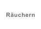 Räuchern