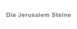 Die Jerusalem Steine