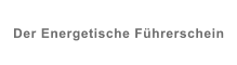 Der Energetische Führerschein